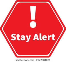 Stay Alert and Watch Out!